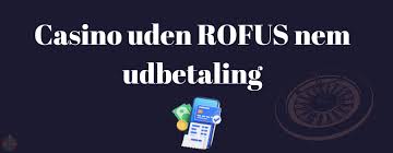 Nye Casino Uden ROFUS Spil ansvarligt og uden begrænsninger