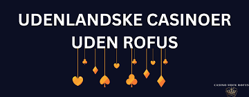 Nye Casino Uden ROFUS Spil ansvarligt og uden begrænsninger